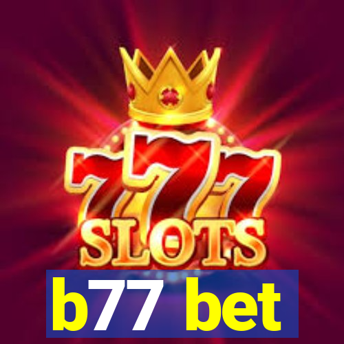 b77 bet